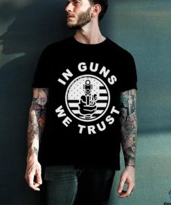 Design Wise Reformer In Gun We Trust Shirt