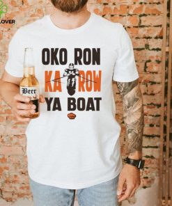 Oko Ron Ka Row Ya Boat hoodie, sweater, longsleeve, shirt v-neck, t-shirt