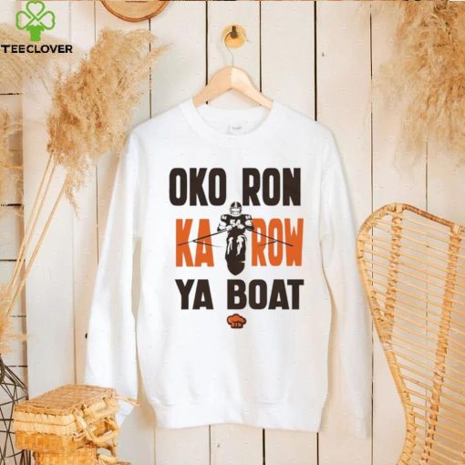 Oko Ron Ka Row Ya Boat hoodie, sweater, longsleeve, shirt v-neck, t-shirt