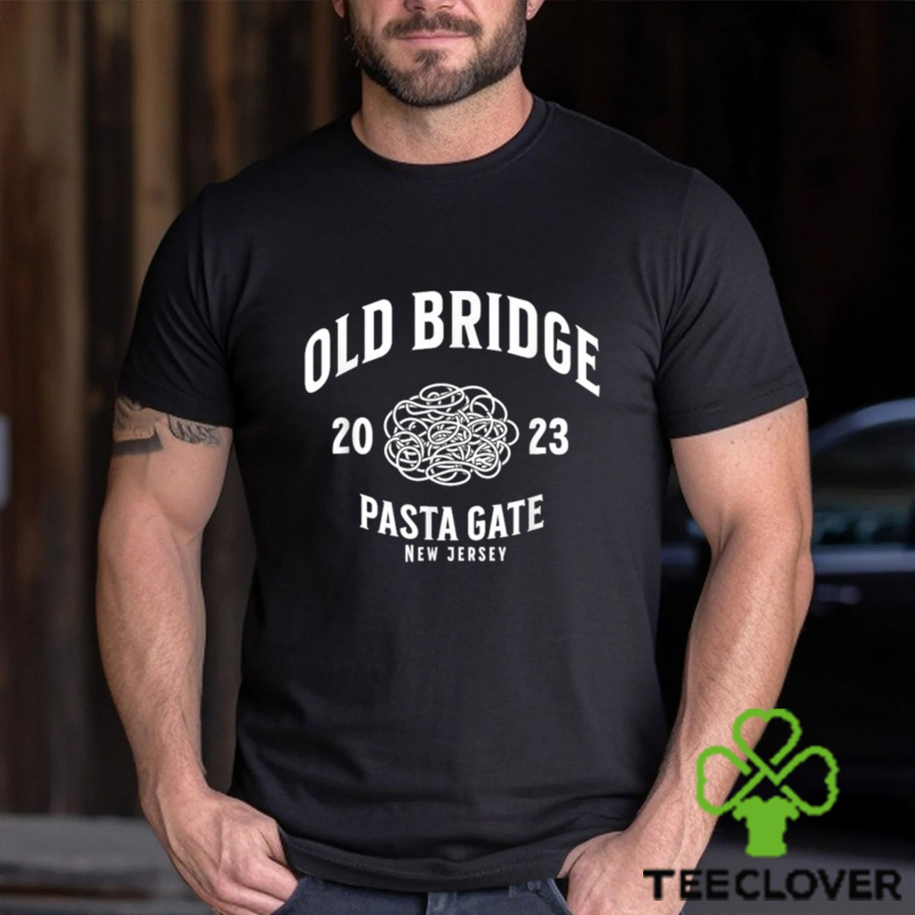 Old Bridge New Jersey Pasta Gate 2023 T Shirt Old Bridge New Jersey Pasta Gate 2023 T Shirt