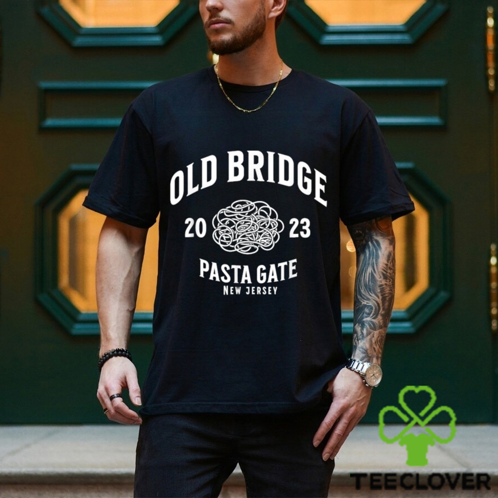 Old Bridge New Jersey Pasta Gate 2023 T Shirt - teejeep