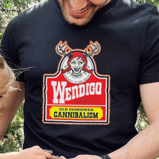 Old Fashioned Cannibalism Wendigoon Wendigo Meme Shirt