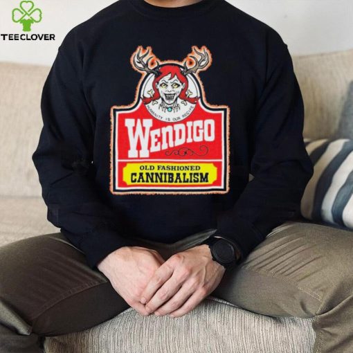 Old Fashioned Cannibalism Wendigoon Wendigo Meme Shirt