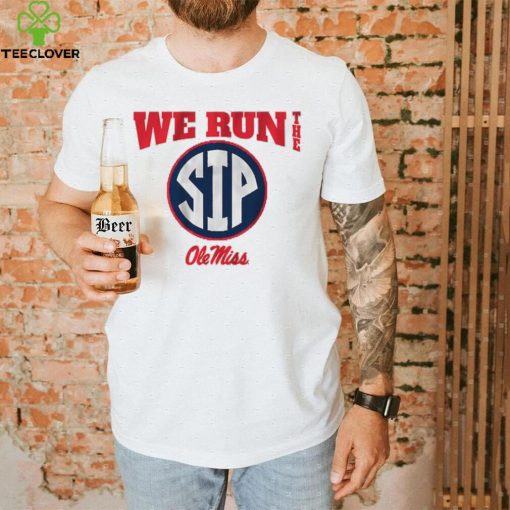 Ole Miss Football We Run the Sip Shirt