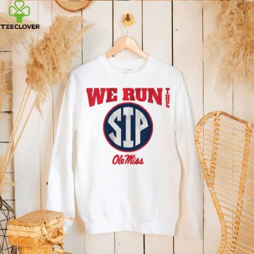 Ole Miss Football We Run the Sip Shirt