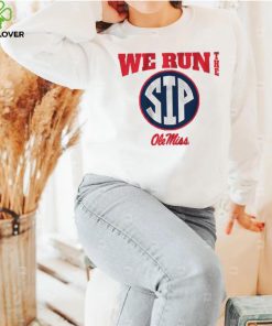 Ole Miss Football We Run the Sip Shirt