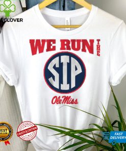 Ole Miss Football We Run the Sip Shirt