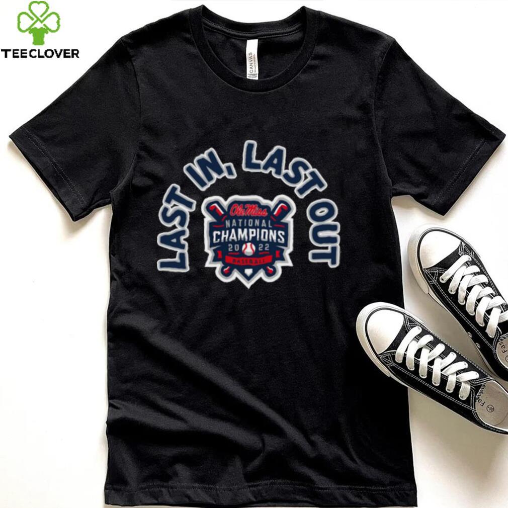 Ole Miss Rebels Last In Last Out Shirt