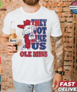 Ole Miss Rebels They Not Like Us T Shirt 2 Ole Miss Rebels They Not Like Us T Shirt