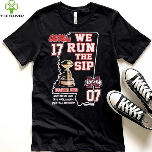 Ole Miss Rebels We Run The Sip Egg Bowl 2023 Beat MSU Shirt