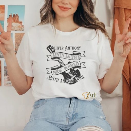Oliver Anthony Livin in the New World With an Old Soul Guitar Shirt