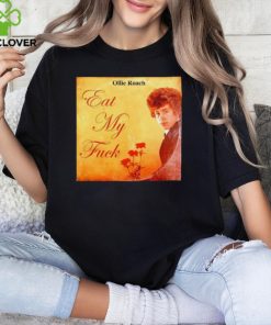 Ollie Roach Eat My Fuck Shirts