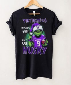 Ome To Husk They Hate Us Because They Ain't Us W Washington 9 Husky Shirt