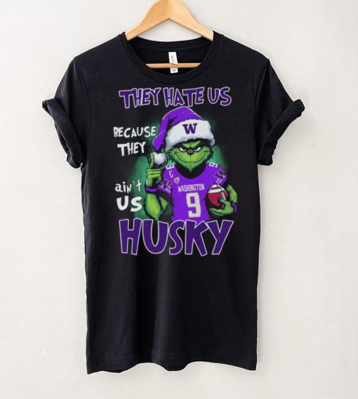 Ome To Husk They Hate Us Because They Ain’t Us W Washington 9 Husky Shirt