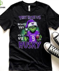 Ome To Husk They Hate Us Because They Ain't Us W Washington 9 Husky Shirt