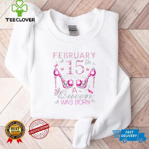 On February 15th A Queen was born Aquarius Pisces birthday T Shirt