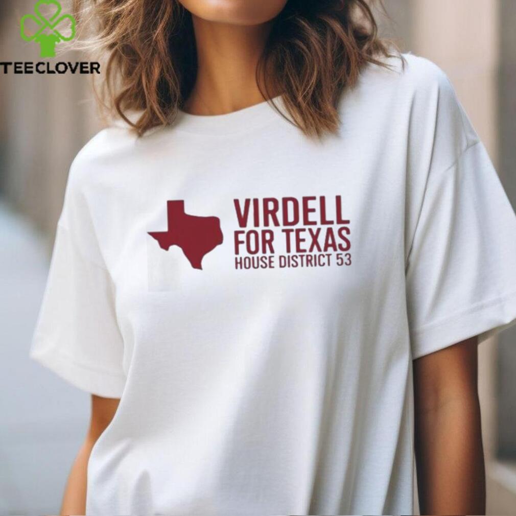 On Herrera Virdell For Texas House District 53 Shirt On Herrera Virdell For Texas House District 53 Shirt