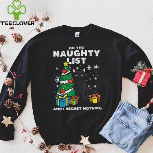 On Naughty List Regret Nothing Cat Fun Christmas Xmas Women Unisex Shirt