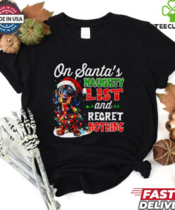On Santa’s naughty list and regret nothing Dachshund shirt