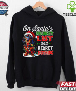 On Santa’s naughty list and regret nothing Dachshund shirt 2 On Santa’s naughty list and regret nothing Dachshund shirt