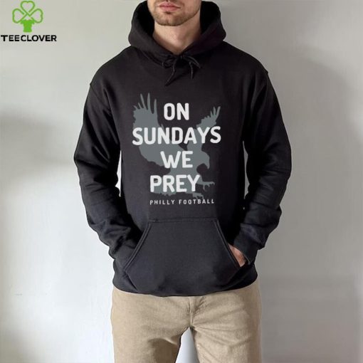 On Sundays We Pray Philly Football Shirt