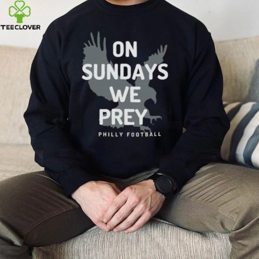 On Sundays We Pray Philly Football Shirt