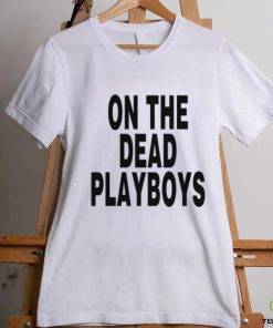 On The Dead Playboys Tee Shirt