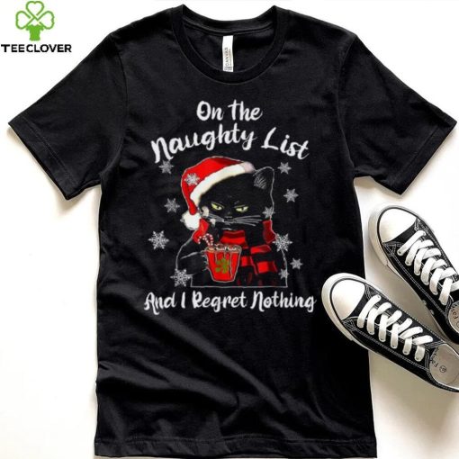 On The Naughty List And I Regret Nothing Black Cat Christmas Shirt