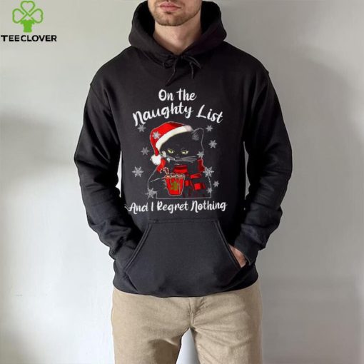 On The Naughty List And I Regret Nothing Black Cat Christmas Shirt