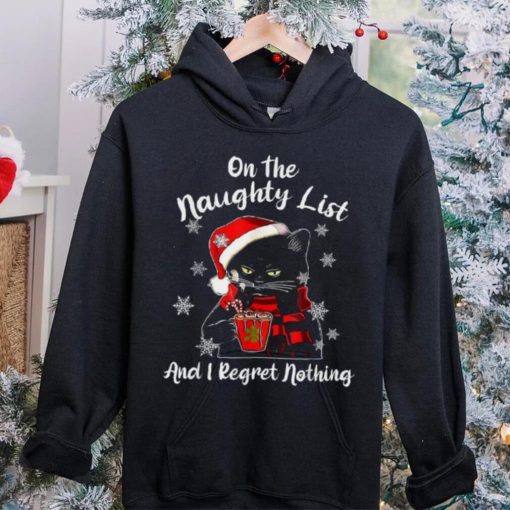 On The Naughty List And I Regret Nothing Black Cat Christmas Shirt