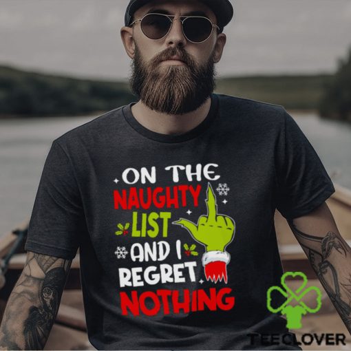 On The Naughty List And I Regret Nothing   Funny Christmas T shirt Classic T Shirt
