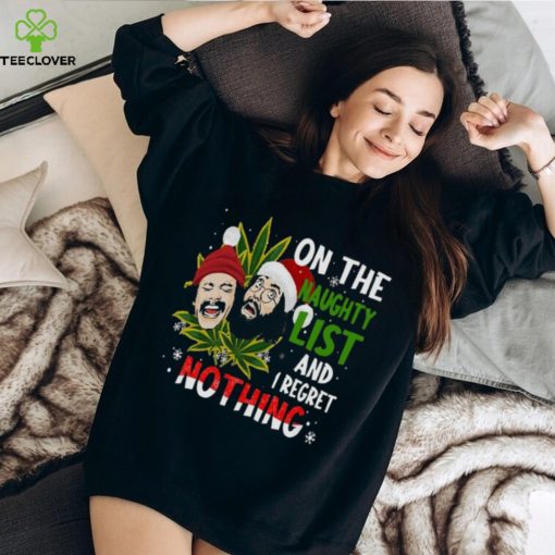 On The Naughty List And I Regret Nothing Shirt