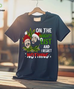 On The Naughty List And I Regret Nothing Shirt
