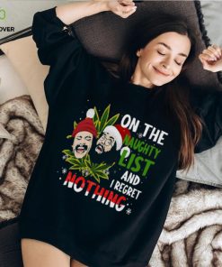 On The Naughty List And I Regret Nothinghoodie, sweater, longsleeve, shirt v-neck, t-shirt