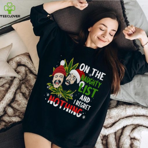 On The Naughty List And I Regret Nothinghoodie, sweater, longsleeve, shirt v-neck, t-shirt