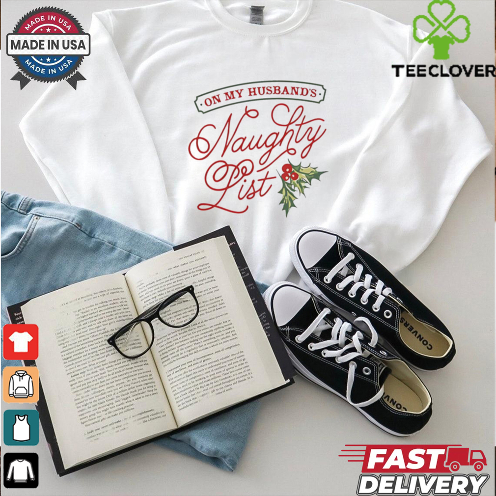 On my husband’s naughty list holly Christmas tshirt On my husband’s naughty list holly Christmas tshirt