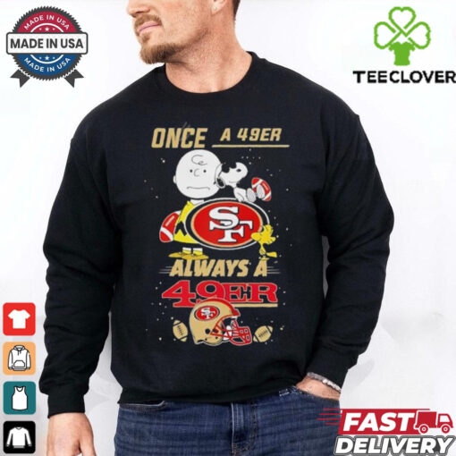Once A 49er Always A 49er Cute Snoopy shirt