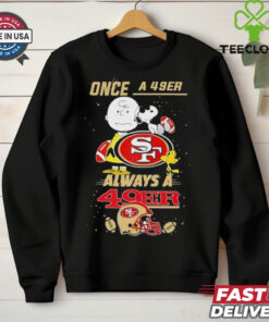 Once A 49er Always A 49er Cute Snoopy shirt