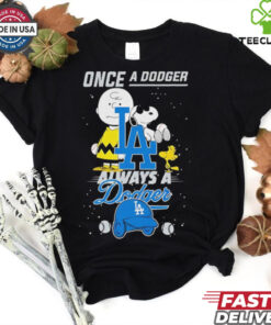 Once A Dodger Always A Dodger Cute Snoopy shirt