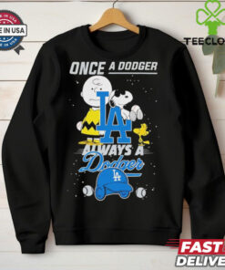 Once A Dodger Always A Dodger Cute Snoopy shirt