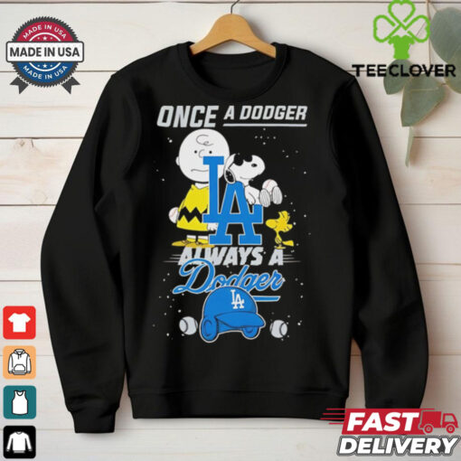 Once A Dodger Always A Dodger Cute Snoopy shirt