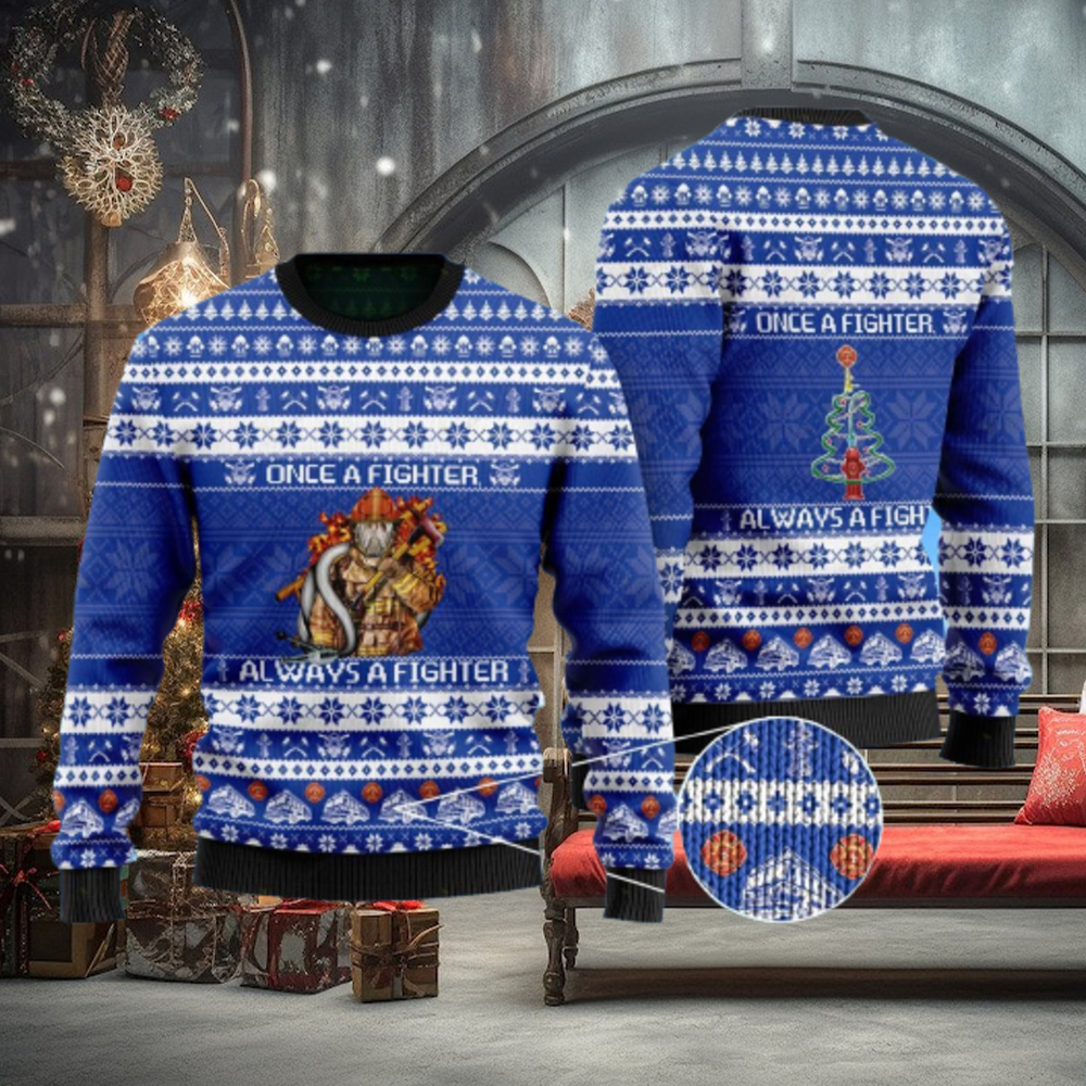 Once A Firefighter, Always A Firefighter Ugly Christmas Sweater For Firefighter On Christmas Days Once A Firefighter, Always A Firefighter Ugly Christmas Sweater For Firefighter On Christmas Days