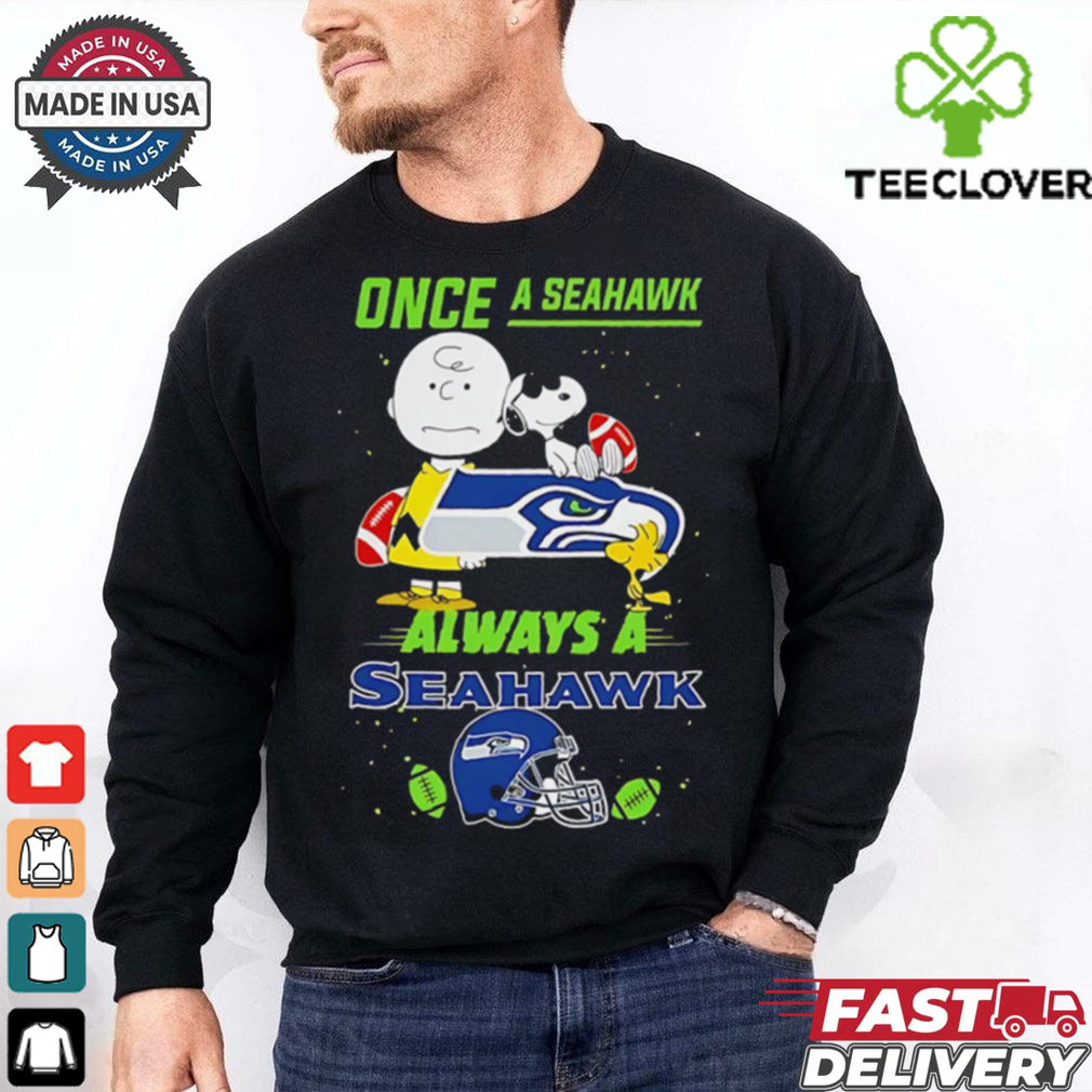 Once A Seattle Seahawks Always A Seattle Seahawks Cute Snoopy shirt Once A Seattle Seahawks Always A Seattle Seahawks Cute Snoopy shirt