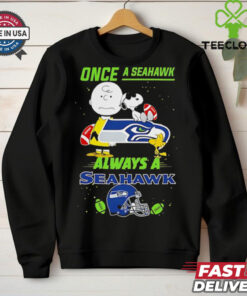 Once A Seattle Seahawks Always A Seattle Seahawks Cute Snoopy shirt