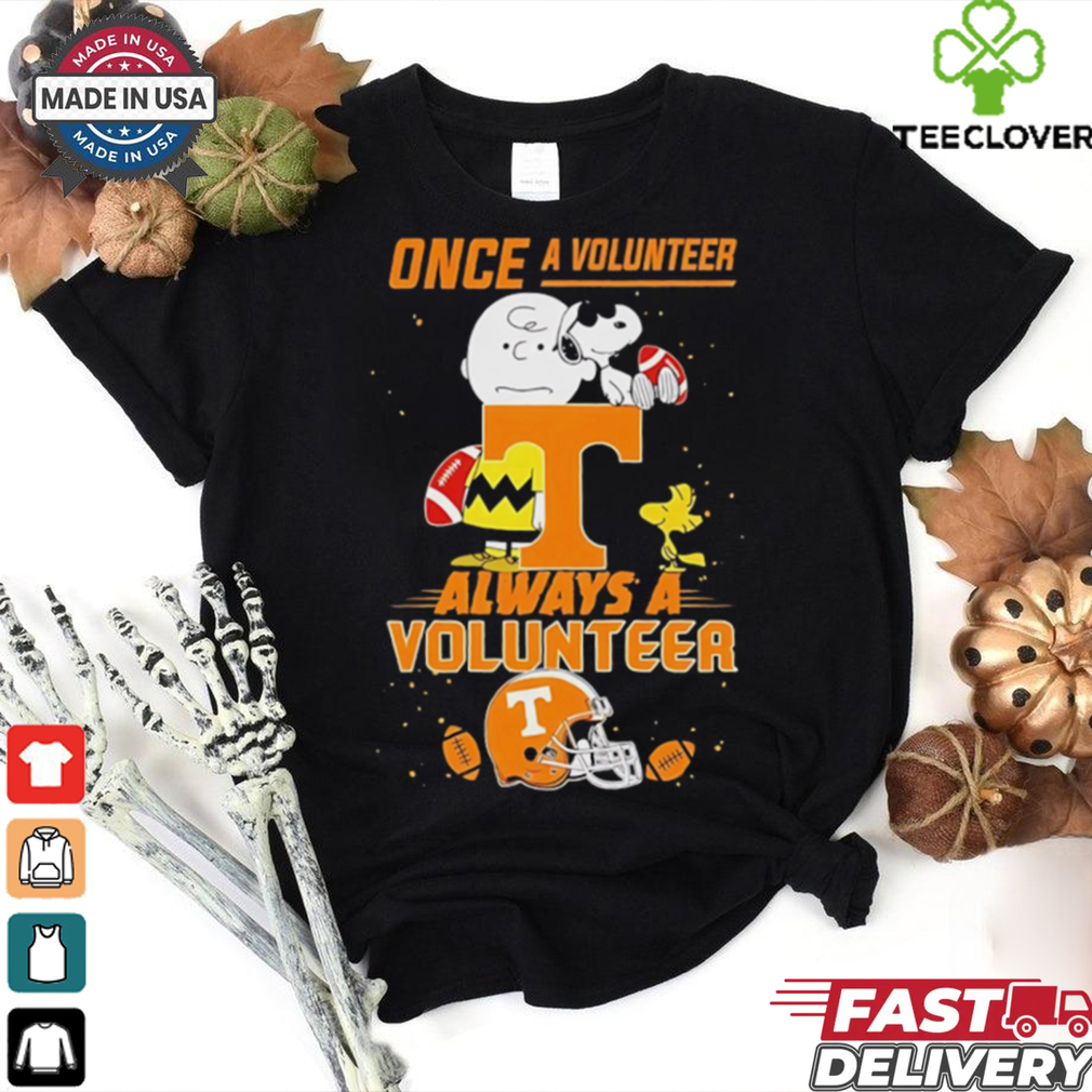 Once A Tennessee Volunteers Always A Tennessee Volunteers Cute Snoopy shirt Once A Tennessee Volunteers Always A Tennessee Volunteers Cute Snoopy shirt