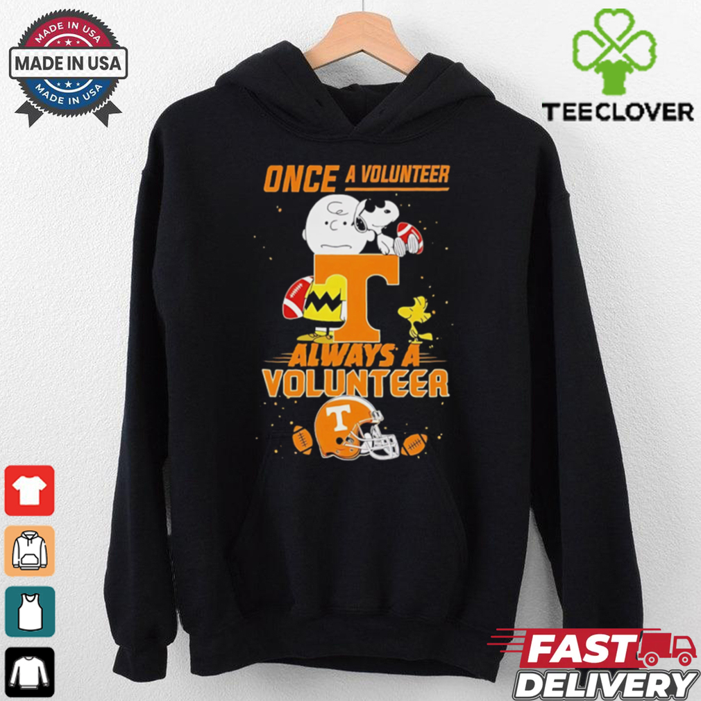 Once A Tennessee Volunteers Always A Tennessee Volunteers Cute Snoopy shirt Once A Tennessee Volunteers Always A Tennessee Volunteers Cute Snoopy shirt