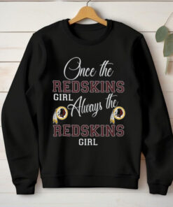 Once The Redskins Girl Always the Redskins Girl Limited 2D T Shirt