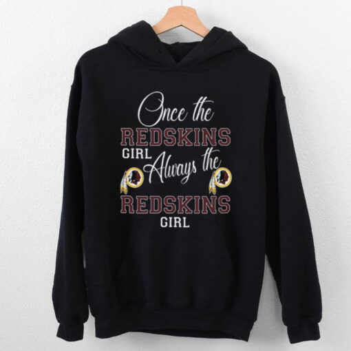 Once The Redskins Girl Always the Redskins Girl Limited 2D T Shirt