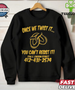 Once We Twist It You Can’t Resist It t shirt 2 Once We Twist It You Can’t Resist It t shirt