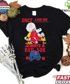 Once a Red Sox Always a Boston Red Sox Cute Snoopy shirt